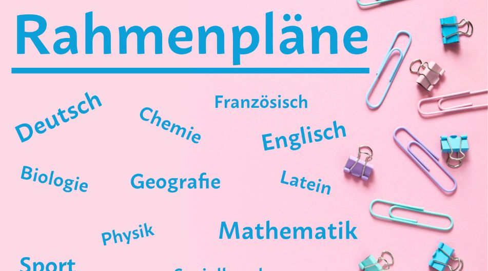 Ein Bild mit Büro- und Heftklämmern auf einem pinken Untergrund. Als Überschrift steht das Wort "Rahmenpläne" geschrieben. Dazu finden sich viele Fächer als geschriebene Wörter auf dem Bild. Ein Bild mit Büro- und Heftklämmern auf einem pinken Untergrund. Als Überschrift steht das Wort "Rahmenpläne" geschrieben. Dazu finden sich viele Fächer als geschriebene Wörter auf dem Bild.